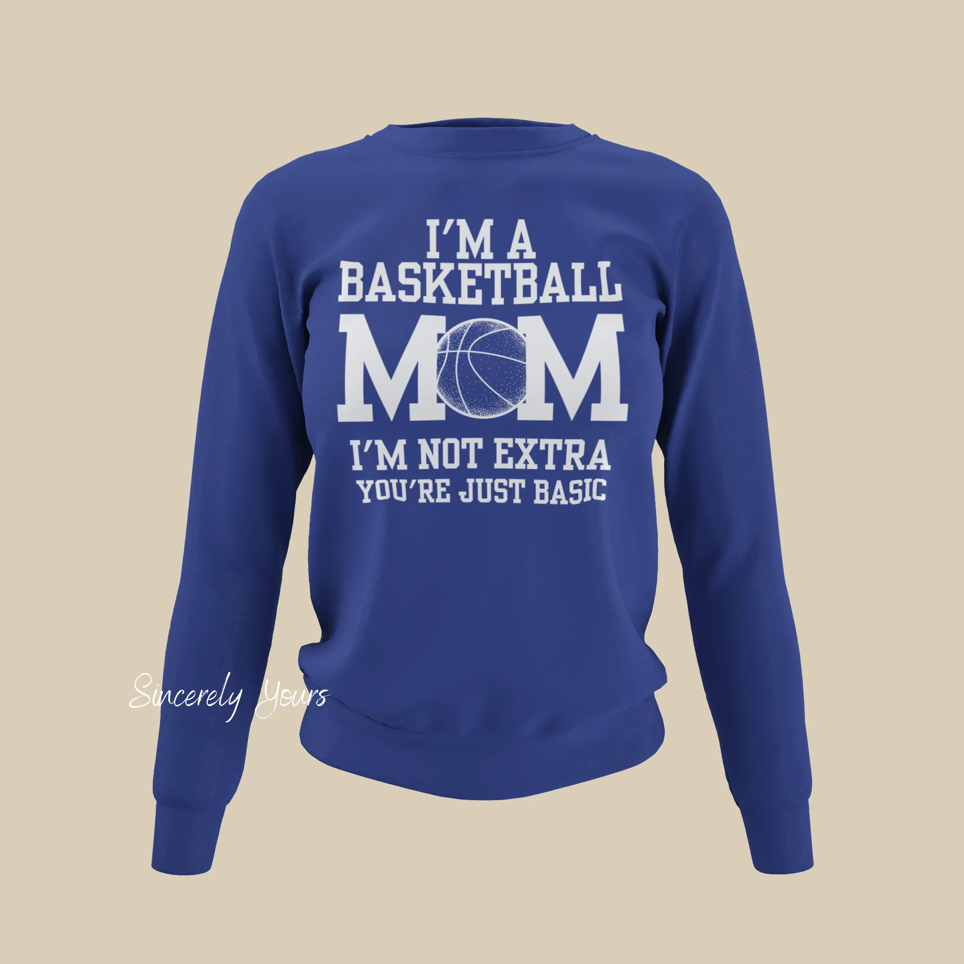 I'm a Basketball Mom | I'm Not Extra - Sweatshirt