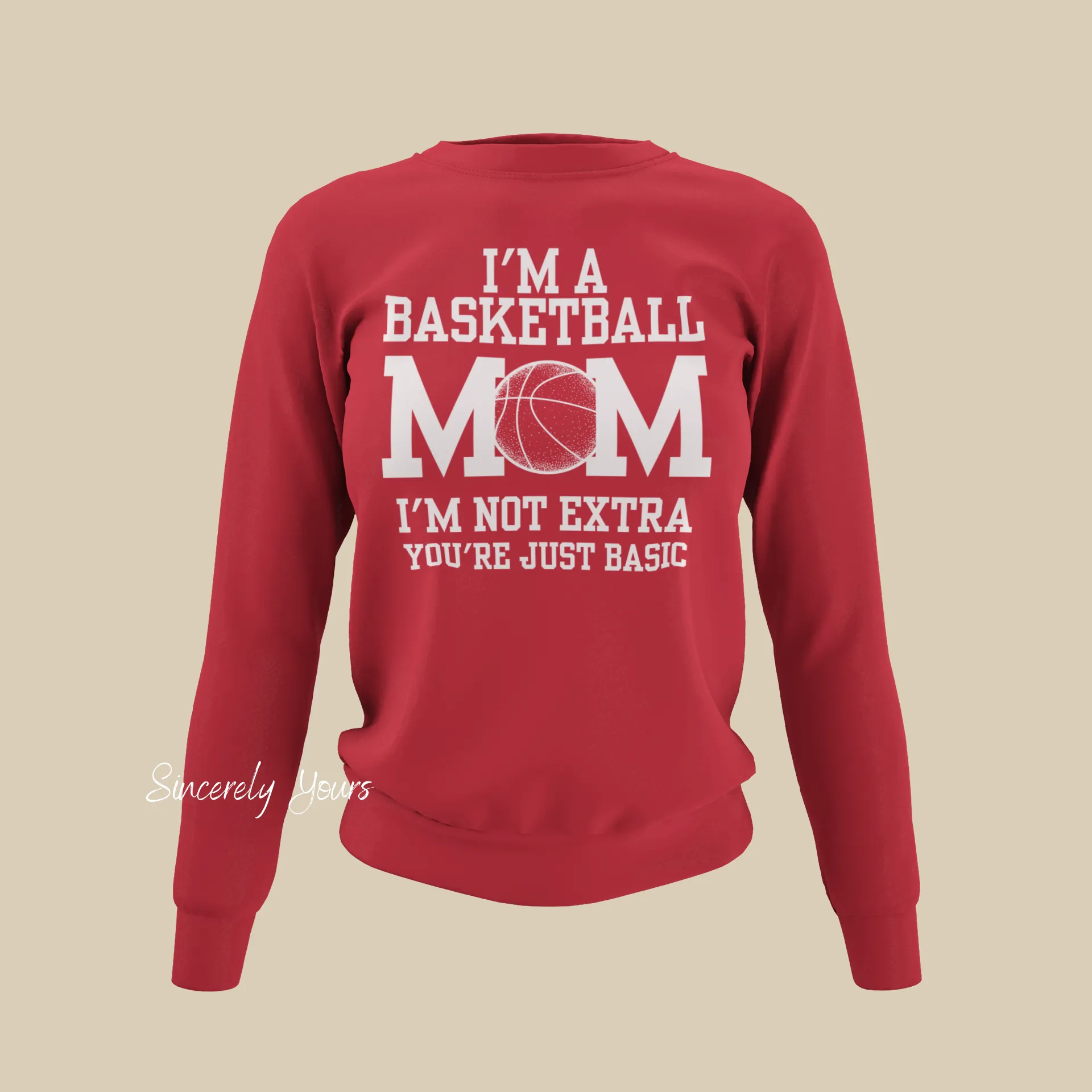 I'm a Basketball Mom | I'm Not Extra - Sweatshirt