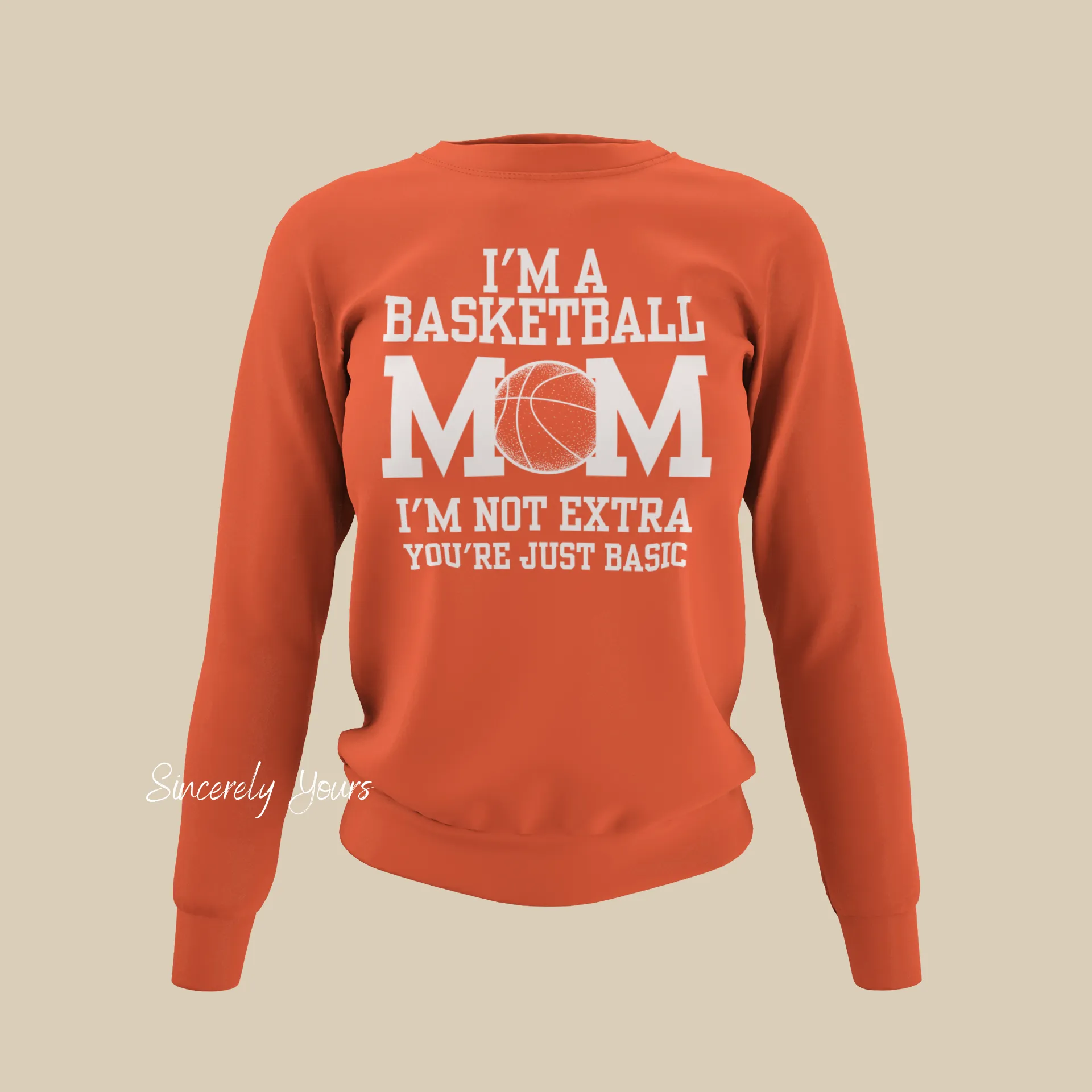 I'm a Basketball Mom | I'm Not Extra - Sweatshirt