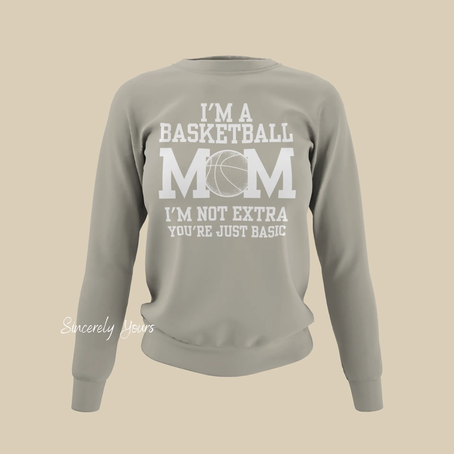 I'm a Basketball Mom | I'm Not Extra - Sweatshirt