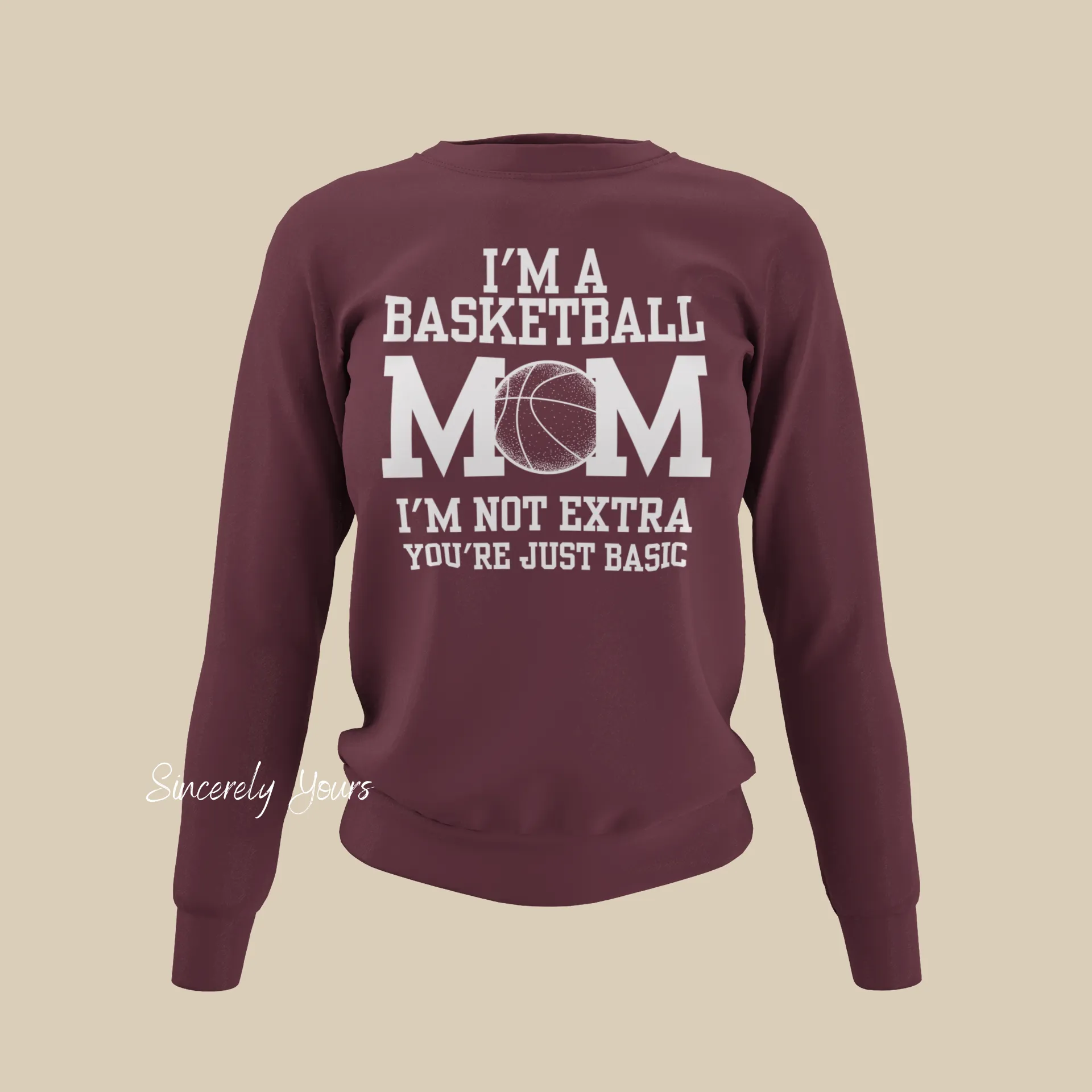 I'm a Basketball Mom | I'm Not Extra - Sweatshirt