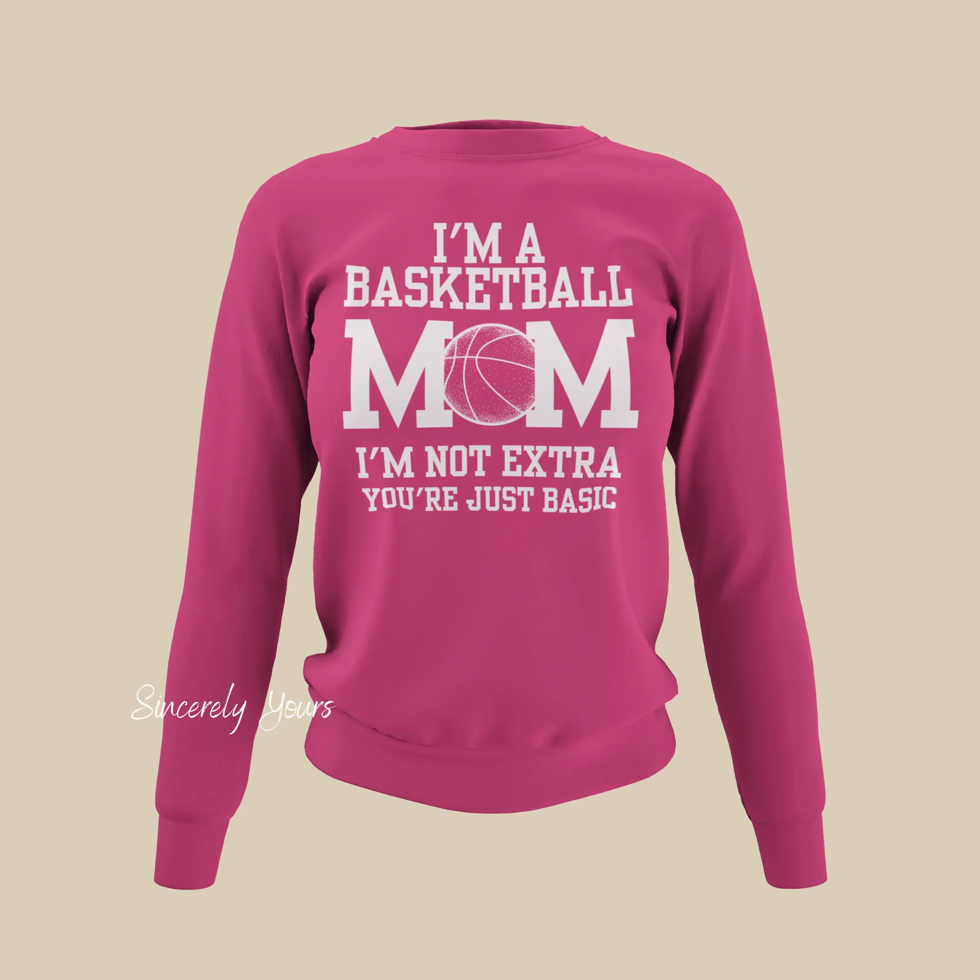 I'm a Basketball Mom | I'm Not Extra - Sweatshirt