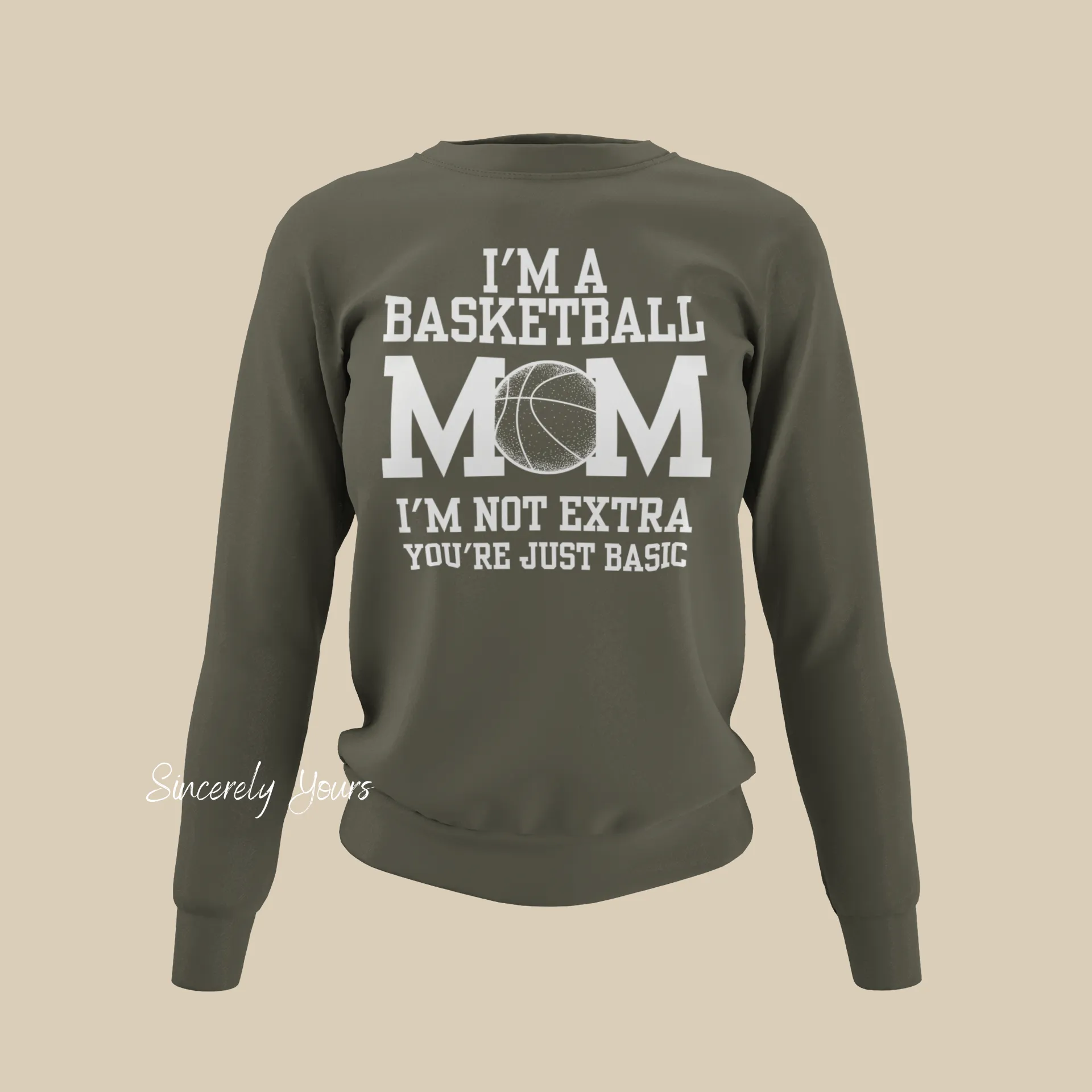 I'm a Basketball Mom | I'm Not Extra - Sweatshirt