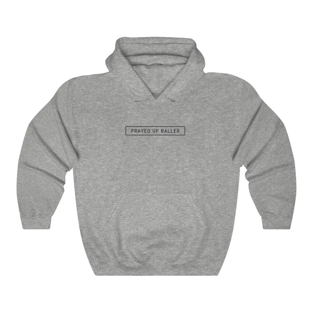 "PRAYED UP BALLER"  Hoodie