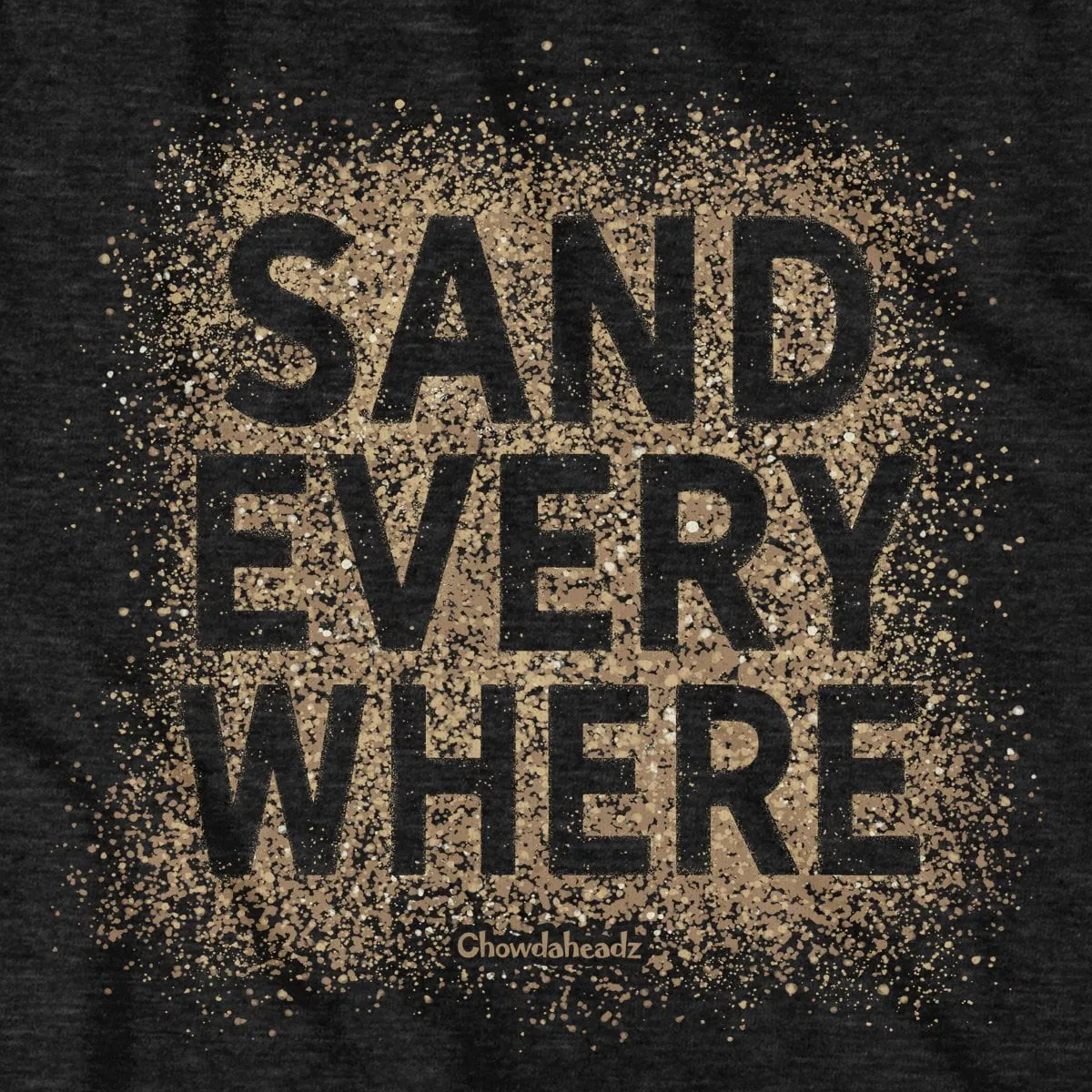 Sand Everywhere T-Shirt